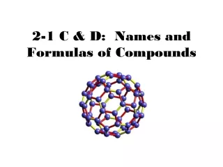 2-1 C &amp; D:  Names and Formulas of Compounds