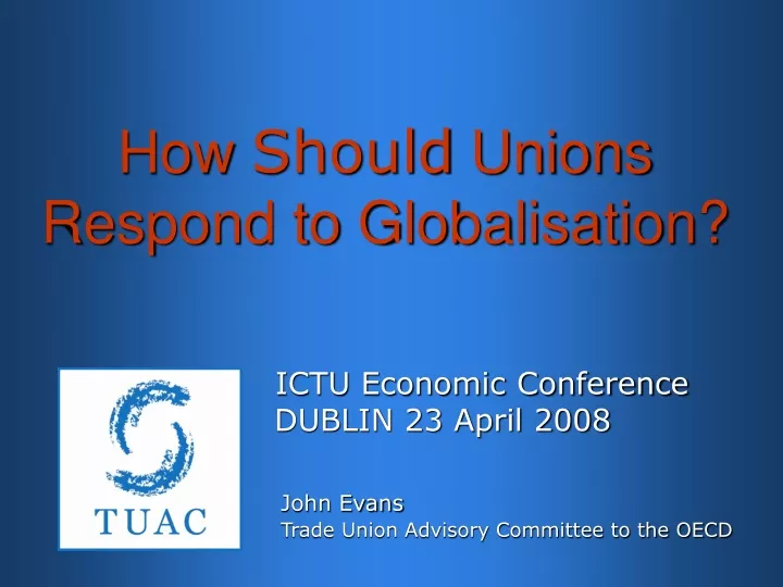 how should unions respond to globalisation