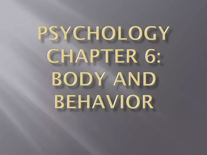 psychology chapter 6 body and behavior