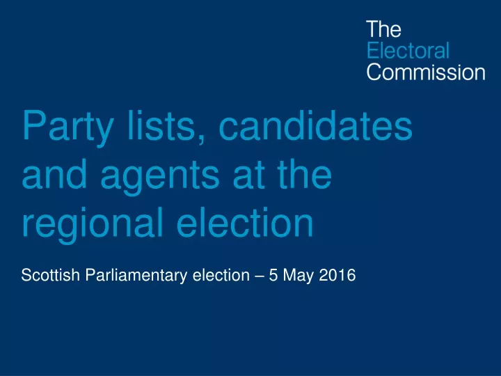 party lists candidates and agents at the regional election