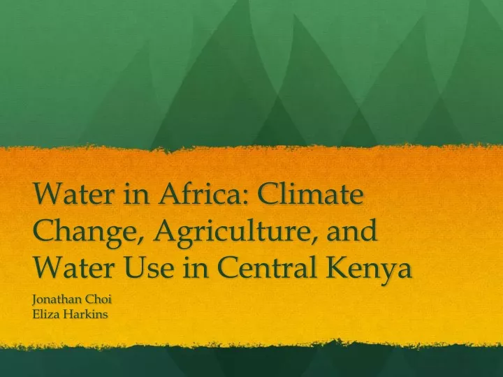 water in africa climate change agriculture and water use in central kenya