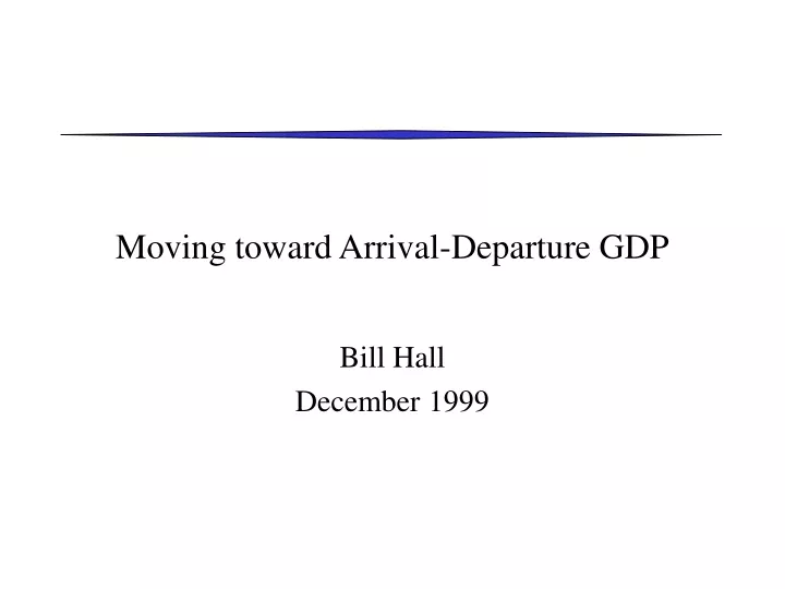 moving toward arrival departure gdp