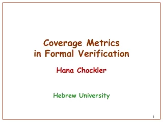 Coverage Metrics in Formal Verification
