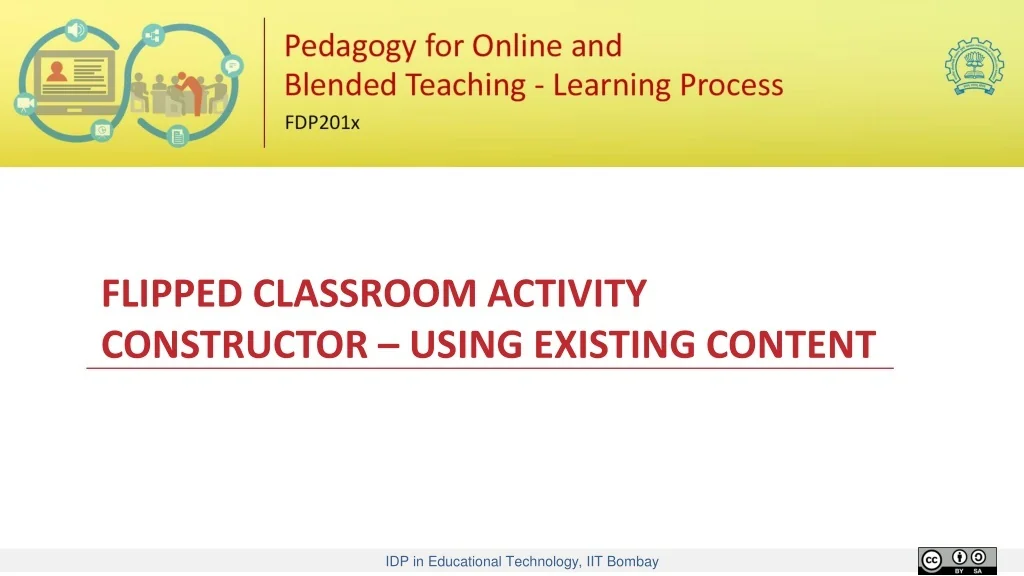 PPT - FLIPPED CLASSROOM ACTIVITY CONSTRUCTOR – USING EXISTING CONTENT ...
