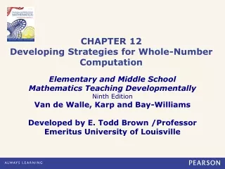 CHAPTER 12 Developing Strategies for Whole-Number Computation