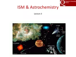 ISM &amp; Astrochemistry Lecture 3