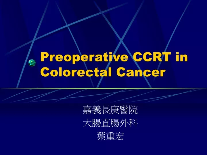 preoperative ccrt in colorectal cancer