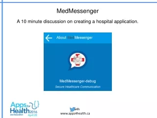 MedMessenger A 10 minute discussion on creating a hospital application.