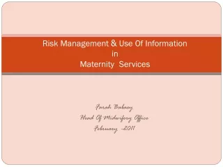 Risk Management  &amp;  Use Of Information in  Maternity  Services