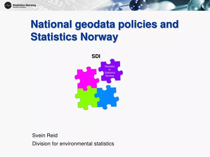 national g eodata p olicies and statistics norway