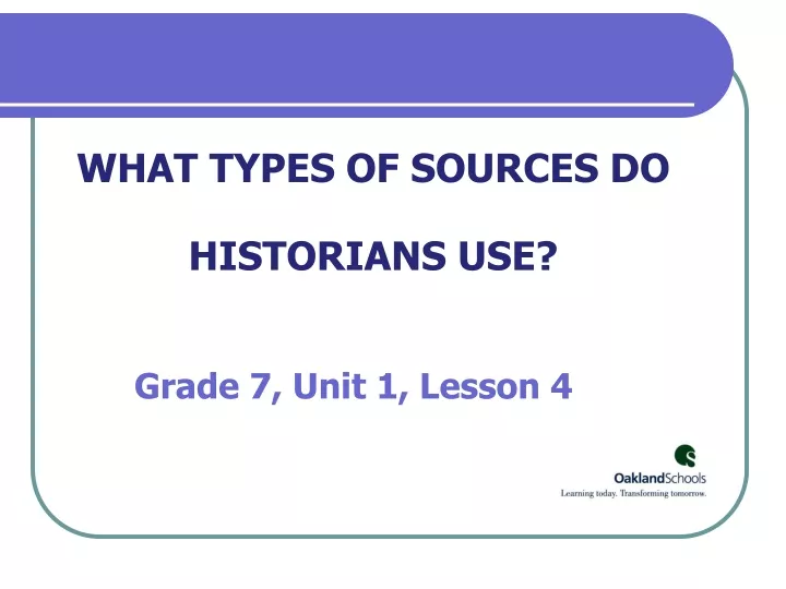 what types of sources do historians use