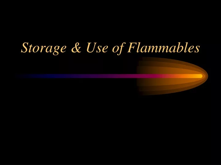 storage use of flammables