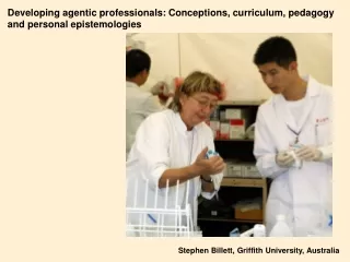 Developing agentic professionals: Conceptions, curriculum, pedagogy and personal epistemologies