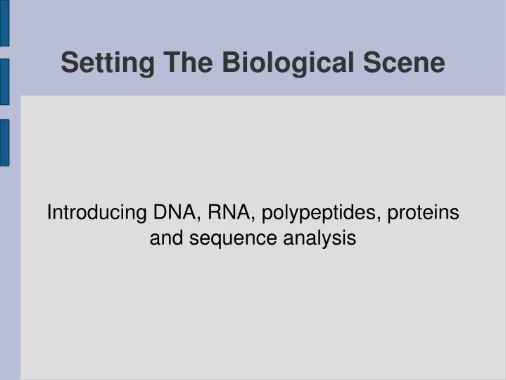 introducing dna rna polypeptides proteins and sequence analysis