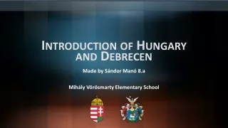 Introduction  of Hungary and Debrecen