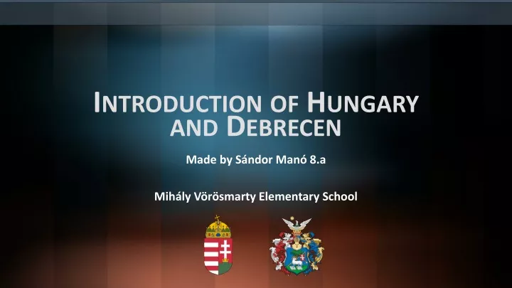 introduction of hungary and debrecen