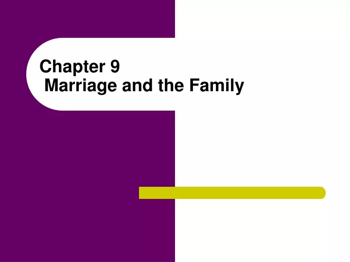 chapter 9 marriage and the family