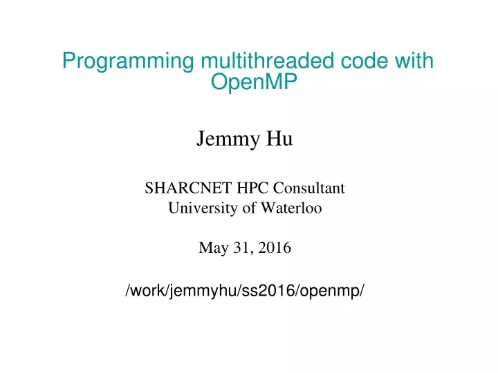 programming multithreaded code with openmp jemmy