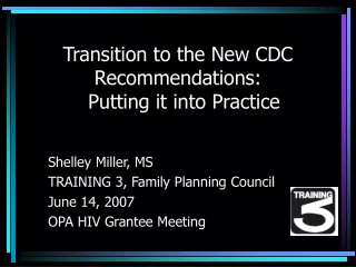 Transition to the New CDC Recommendations:   Putting it into Practice