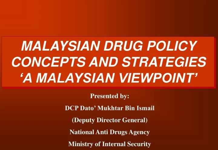 malaysian drug policy concepts and strategies