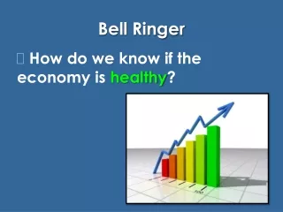 How do we know if the economy is  healthy ?