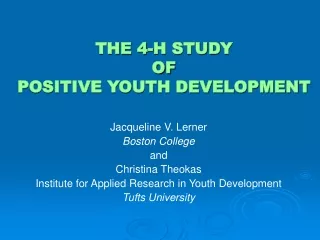THE 4-H STUDY  OF  POSITIVE YOUTH DEVELOPMENT