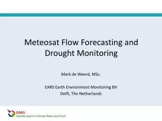 Meteosat Flow Forecasting and Drought Monitoring