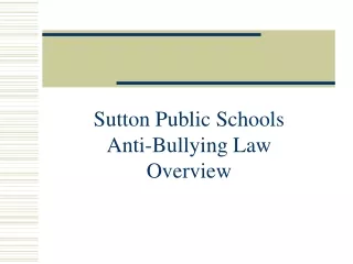 Sutton Public Schools Anti-Bullying Law Overview