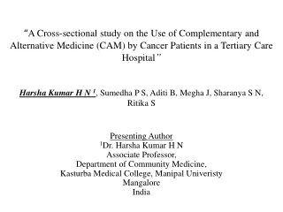 Presenting Author 1 Dr.  Harsha  Kumar H N Associate Professor,  Department of Community Medicine,