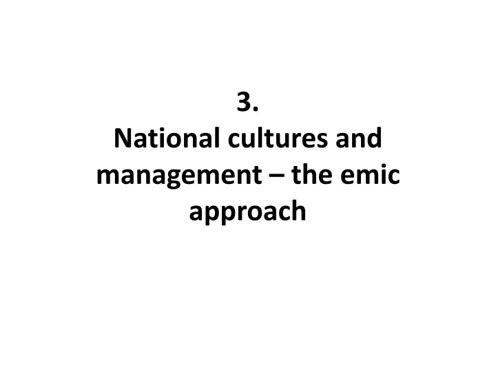 3 national cultures and management the emic