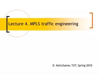 Lecture 4. MPLS traffic engineering