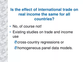 Is the effect of international trade on real income the same for all countries?