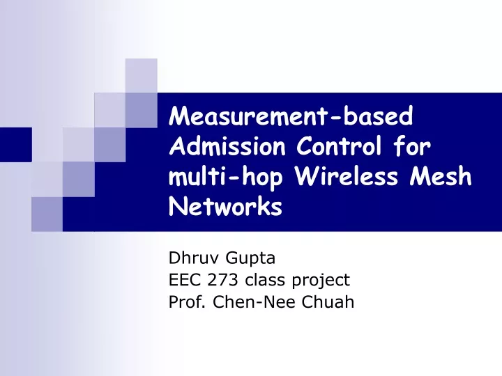 measurement based admission control for multi hop wireless mesh networks