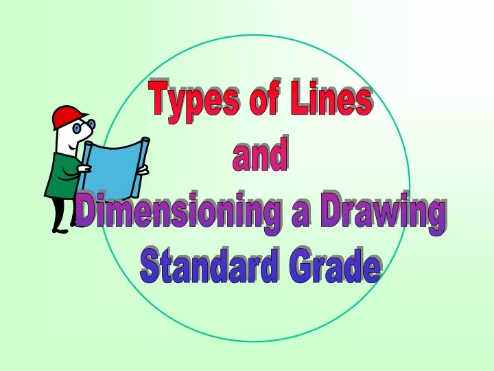 types of lines and dimensioning a drawing