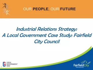 Industrial Relations Strategy:   A Local Government Case Study: Fairfield City Council