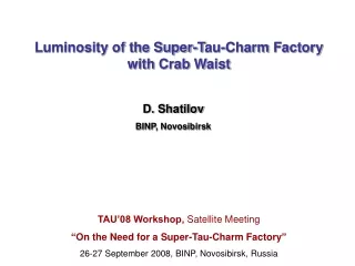 Luminosity of the Super -T au- C harm  F actory with  C rab  W aist
