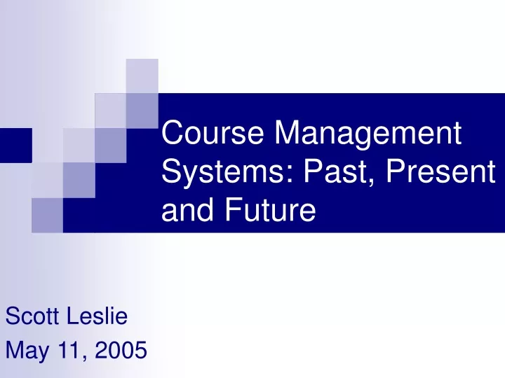 course management systems past present and future