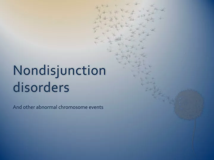 nondisjunction disorders
