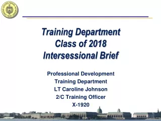 Training Department Class of 2018 Intersessional Brief