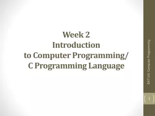Week 2 Introduction  to Computer Programming/ C Programming Language