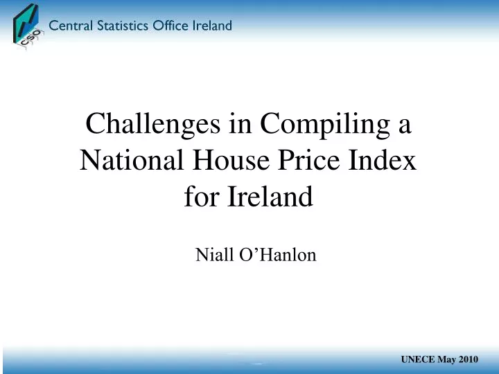 challenges in compiling a national house price index for ireland niall o hanlon