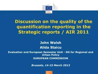 Discussion on the quality of the quantification reporting in the Strategic reports / AIR 2011