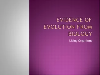 Evidence  of  Evolution From Biology