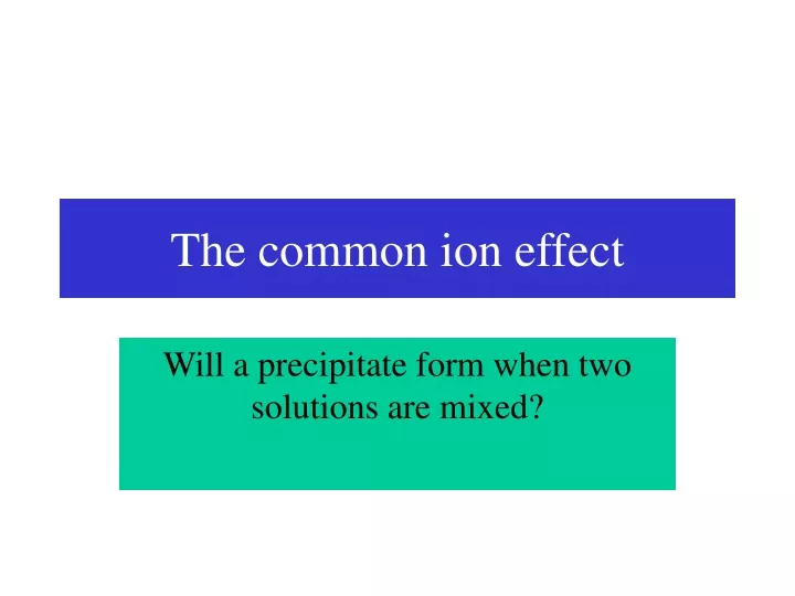 the common ion effect