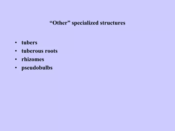 other specialized structures