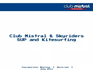 Club Mistral &amp; Skyriders SUP and Kitesurfing