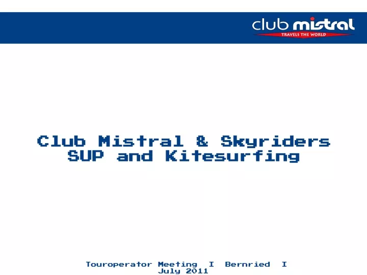 club mistral skyriders sup and kitesurfing
