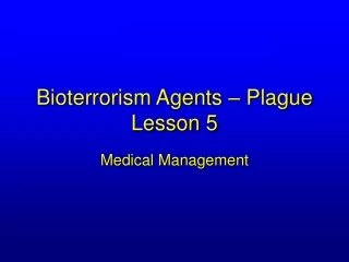 Bioterrorism Agents – Plague Lesson 5