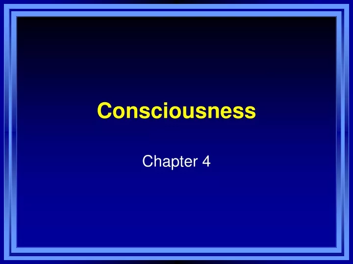 consciousness