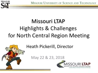 Missouri LTAP Highlights &amp; Challenges  for North Central Region Meeting